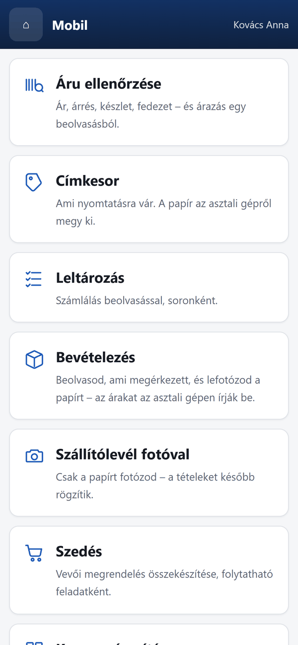 A telefonos felület menüje: áru ellenőrzése, címkesor, leltározás, bevételezés, szállítólevél fotóval, szedés, kassza párosítás.